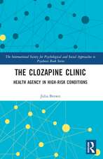 The Clozapine Clinic: Health Agency in High-Risk Conditions