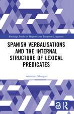 Spanish Verbalisations and the Internal Structure of Lexical Predicates