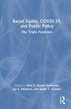 Racial Equity, COVID-19, and Public Policy: The Triple Pandemic