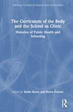 The Curriculum of the Body and the School as Clinic: Histories of Public Health and Schooling