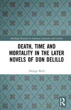 Death, Time and Mortality in the Later Novels of Don DeLillo