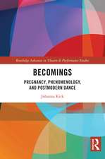 Becomings: Pregnancy, Phenomenology, and Postmodern Dance