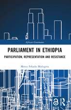 Parliament in Ethiopia: Participation, Representation and Resistance