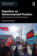 Populism as Governmental Practice: Spatial, Operational and Temporal Dynamics