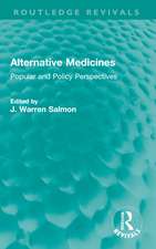 Alternative Medicines: Popular and Policy Perspectives