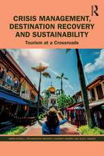 Crisis Management, Destination Recovery and Sustainability: Tourism at a Crossroads