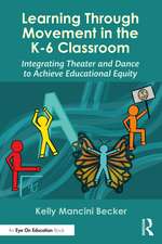 Learning Through Movement in the K-6 Classroom