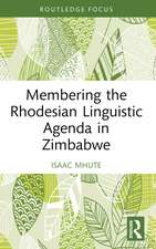 Membering the Rhodesian Linguistic Agenda in Zimbabwe