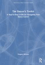 The Dancer's Toolkit: A Step-by-Step Guide for Navigating Your Dance Career