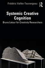 Systemic Creative Cognition: Bruno Latour for Creativity Researchers