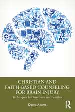 Christian and Faith-based Counseling for Brain Injury: Techniques for Survivors and Families