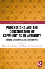 Processions and the Construction of Communities in Antiquity: History and Comparative Perspectives