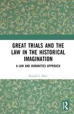 Great Trials and the Law in the Historical Imagination: A Law and Humanities Approach