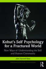 Kohut's Self Psychology for a Fractured World