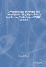 Cryptocurrency Forensics and Investigation using Open Source Intelligence Techniques (OSINT): Volume I