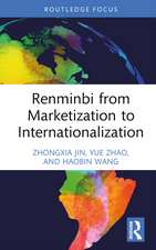 Renminbi from Marketization to Internationalization