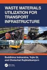 Waste Materials Utilization for Transport Infrastructure