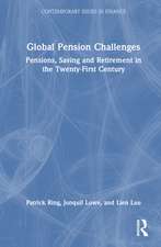 Global Pension Challenges: Pensions, Saving and Retirement in the Twenty-First Century