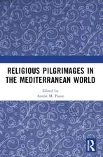 Religious Pilgrimages in the Mediterranean World