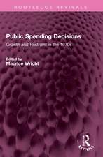 Public Spending Decisions: Growth and Restraint in the 1970s