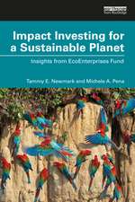 Impact Investing for a Sustainable Planet: Insights from EcoEnterprises Fund