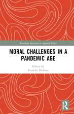 Moral Challenges in a Pandemic Age