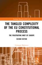 The Tangled Complexity of the EU Constitutional Process: The Frustrating Knot of Europe