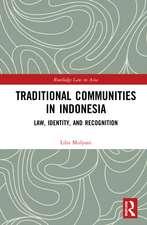 Traditional Communities in Indonesia: Law, Identity, and Recognition