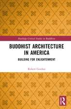 Buddhist Architecture in America: Building for Enlightenment