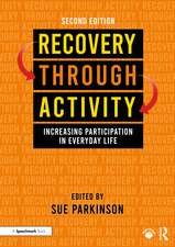 Recovery Through Activity: Increasing Participation in Everyday Life