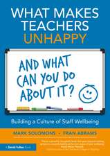 What Makes Teachers Unhappy, and What Can You Do About It? Building a Culture of Staff Wellbeing