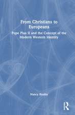 From Christians to Europeans: Pope Pius II and the Concept of the Modern Western Identity