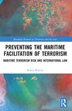 Preventing the Maritime Facilitation of Terrorism: Maritime Terrorism Risk and International Law