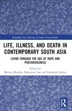 Life, Illness, and Death in Contemporary South Asia