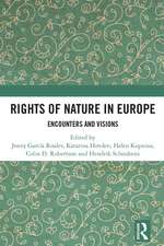 Rights of Nature in Europe: Encounters and Visions