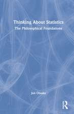 Thinking About Statistics: The Philosophical Foundations