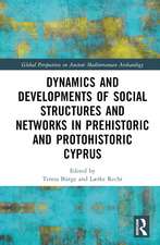 Dynamics and Developments of Social Structures and Networks in Prehistoric and Protohistoric Cyprus