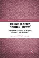 Secular Societies, Spiritual Selves?: The Gendered Triangle of Religion, Secularity and Spirituality