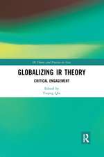 Globalizing IR Theory: Critical Engagement