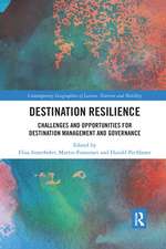 Destination Resilience: Challenges and Opportunities for Destination Management and Governance