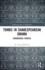 Tombs in Shakespearean Drama