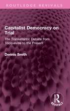 Capitalist Democracy on Trial: The Transatlantic Debate from Tocqueville to the Present