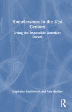 Homelessness in the 21st Century: Living the Impossible American Dream