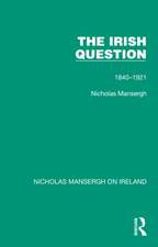 The Irish Question: 1840-1921