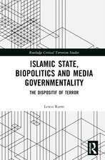 Islamic State, Biopolitics and Media Governmentality: The Dispositif of Terror