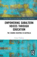 Empowering Subaltern Voices Through Education: The Chakma Diaspora in Australia