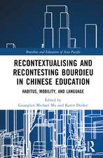 Recontextualising and Recontesting Bourdieu in Chinese Education: Habitus, Mobility and Language