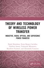 Theory and Technology of Wireless Power Transfer: Inductive, Radio, Optical, and Supersonic Power Transfer