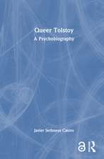 Queer Tolstoy: A Psychobiography