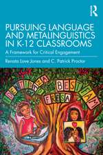 Pursuing Language and Metalinguistics in K-12 Classrooms